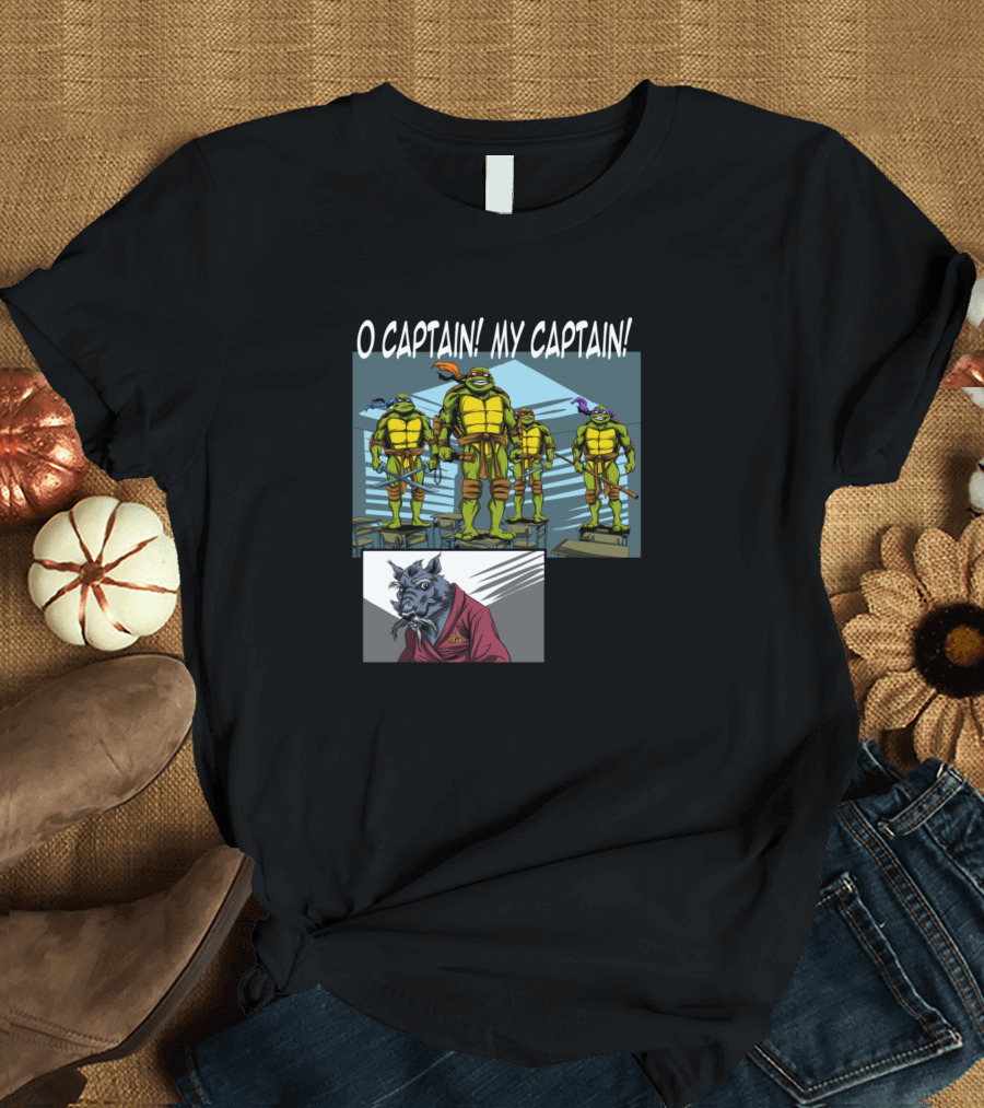 O Captain My Captain Mutant Turtles Society T-Shirt