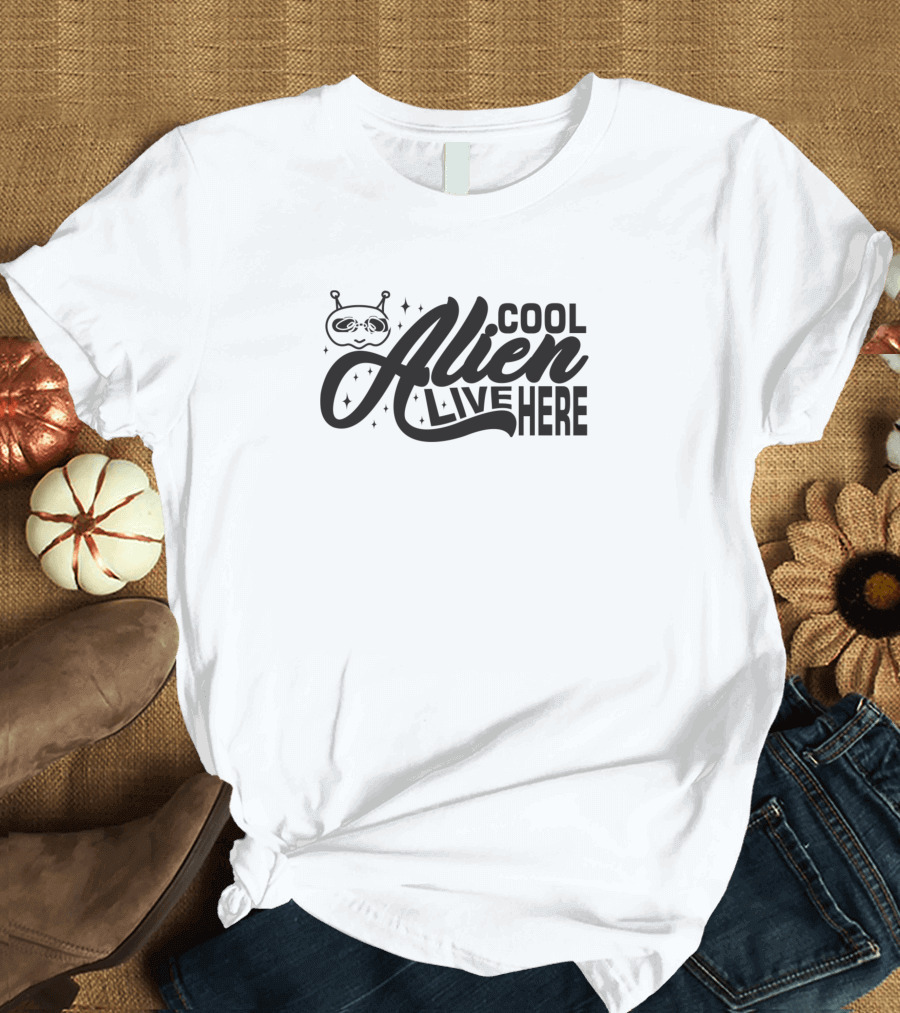 Cool Alien Live Here T-Shirt