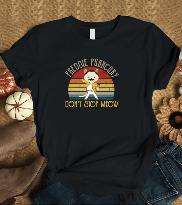 T-Shirt: Freddie Purrcury Don't Stop Meow Retro Cat Rainbow T-Shirt Freddie Purrcury Don't Stop Meow Retro Cat Rainbow T-Shirt