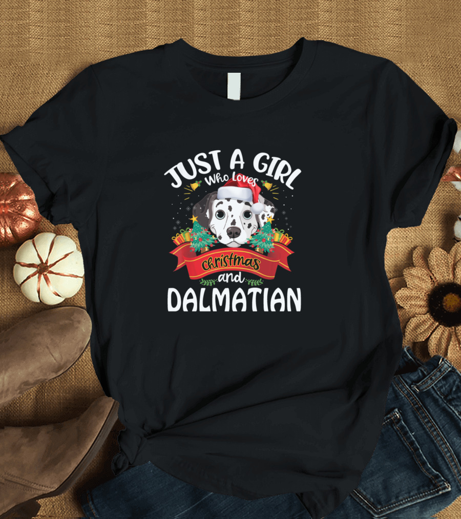 Just A Girl Who Loves Christmas and Dalmatian T-Shirt