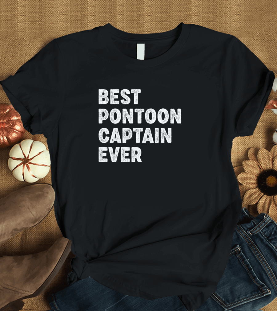 Best Pontoon Captain Ever Boating Enthusiast T-Shirt