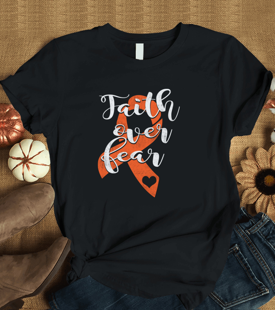 Faith Over Fear Multiple Sclerosis Awareness Orange Ribbon T-Shirt
