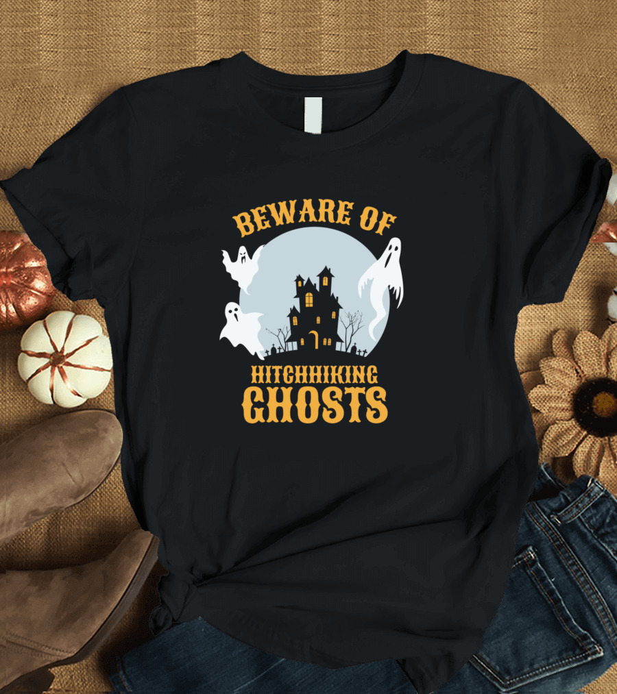 Beware Of Hitchhiking Ghosts Haunted House Halloween Party T-Shirt