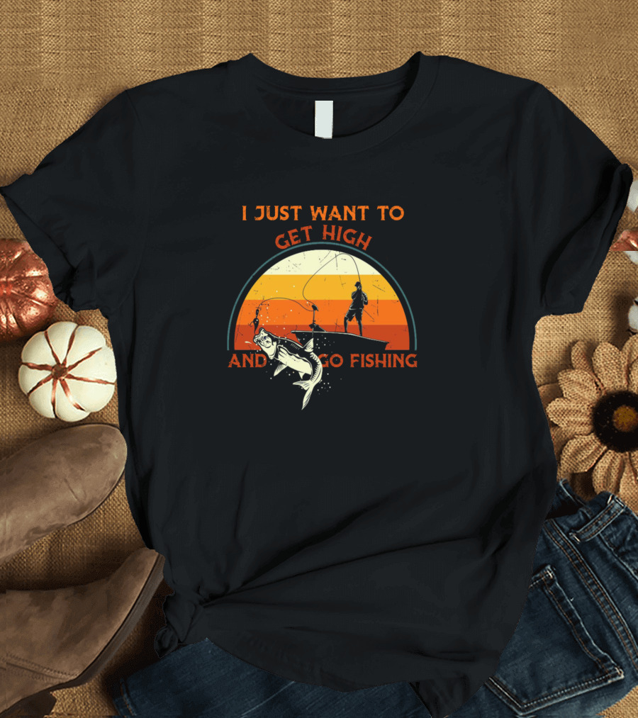 I Just Want To Get High And Go Fishing Vintage Sunset with Angler and Jumping Fish T-Shirt