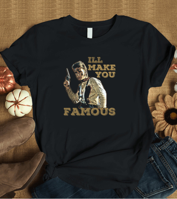 T-Shirt: Billy The 'I'll Make You Famous' T-Shirt Billy The 'I'll Make You Famous' T-Shirt