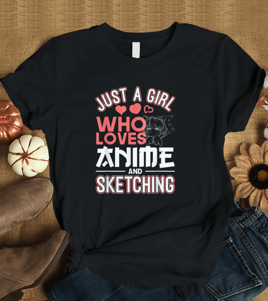 Just A Girl Who Loves Anime And Sketching Manga Hearts T-Shirt