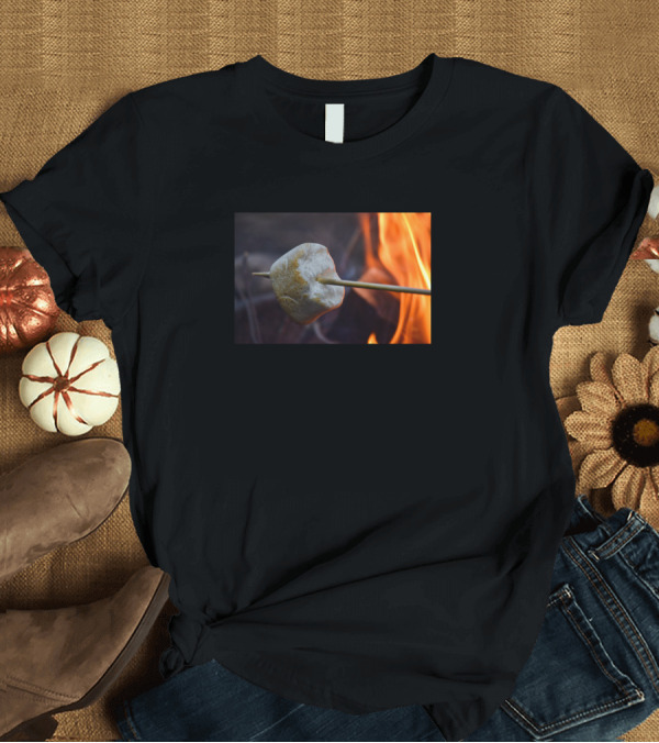 T-Shirt: Marshmallow Roasting Over Open Fire T-Shirt Marshmallow Roasting Over Open Fire T-Shirt