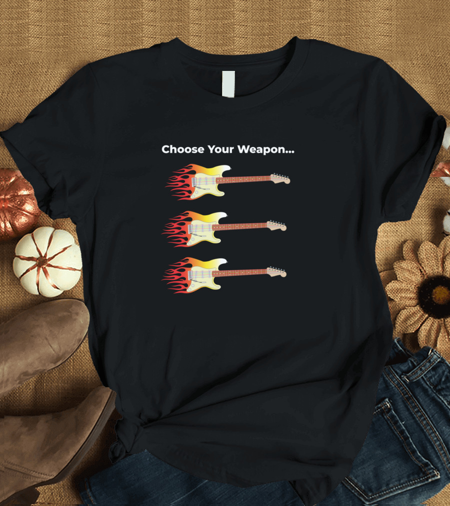 Choose Your Weapon Flaming Electric Guitars T-Shirt