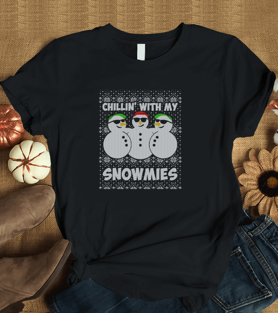 CHILLIN' WITH MY SNOWMIES Ugly Sweater Style Snowman Trio T-Shirt