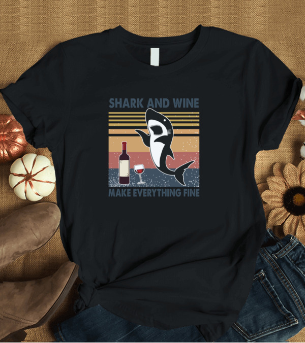 T-Shirt: SHARK AND WINE MAKE EVERYTHING FINE Retro Style Ocean Wine Bottle Glass Shark T-Shirt SHARK AND WINE MAKE EVERYTHING FINE Retro Style Ocean Wine Bottle Glass Shark T-Shirt