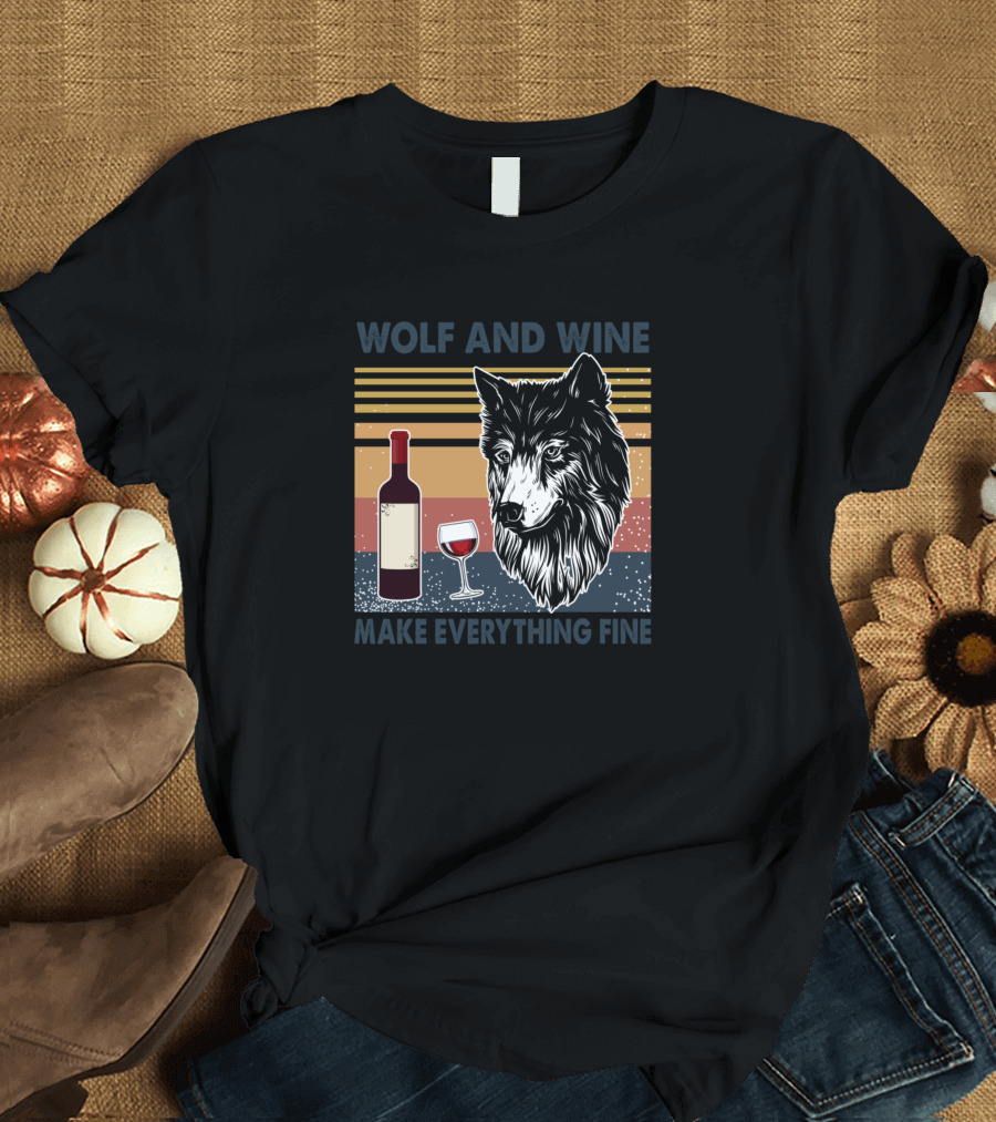 WOLF AND WINE MAKE EVERYTHING FINE Vintage Style Wolf Face with Wine Bottle and Glass T-Shirt