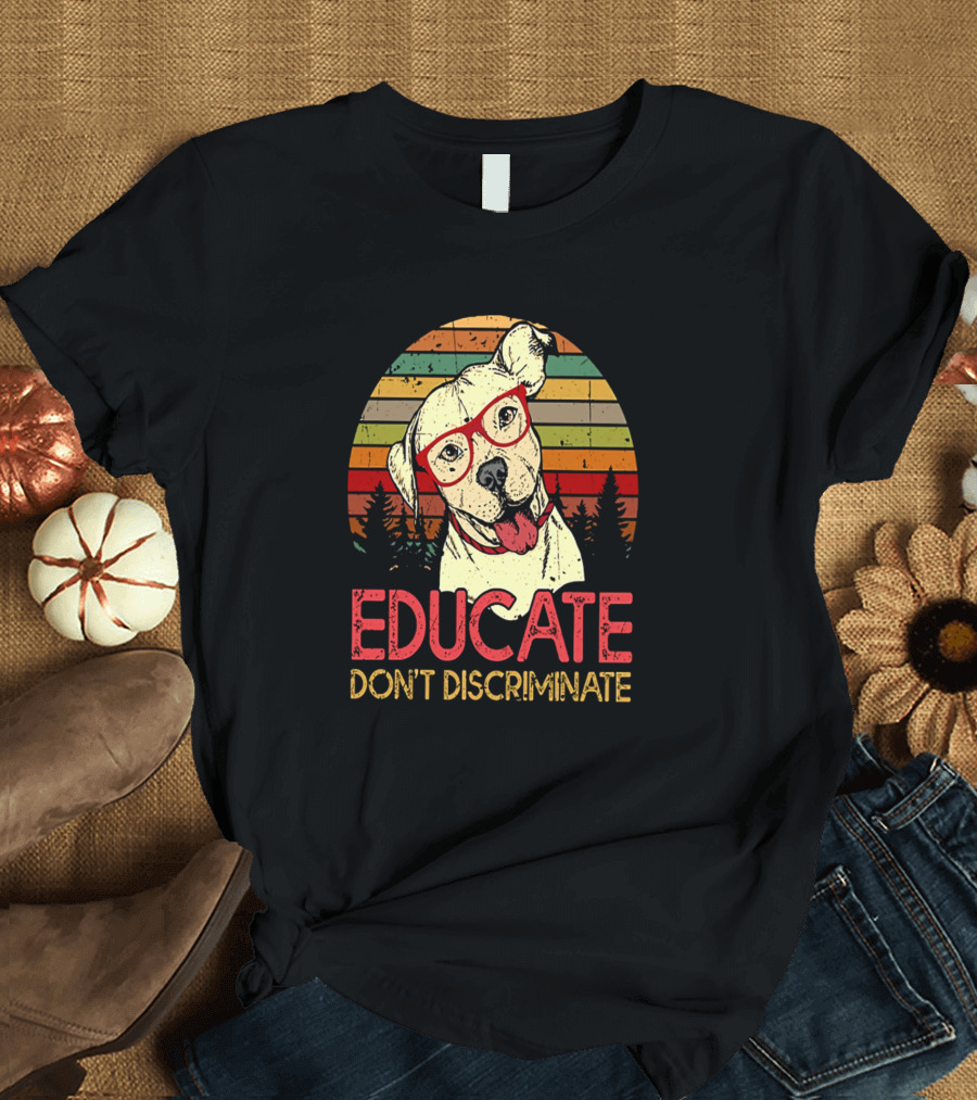 Retro Sunset Pitbull Educate Don't Discriminate T-Shirt