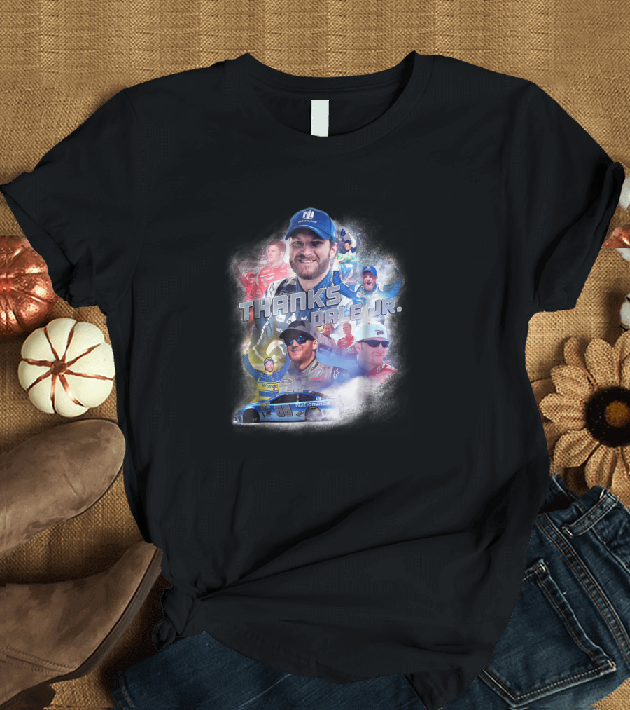 Thanks Dale Jr T-Shirt