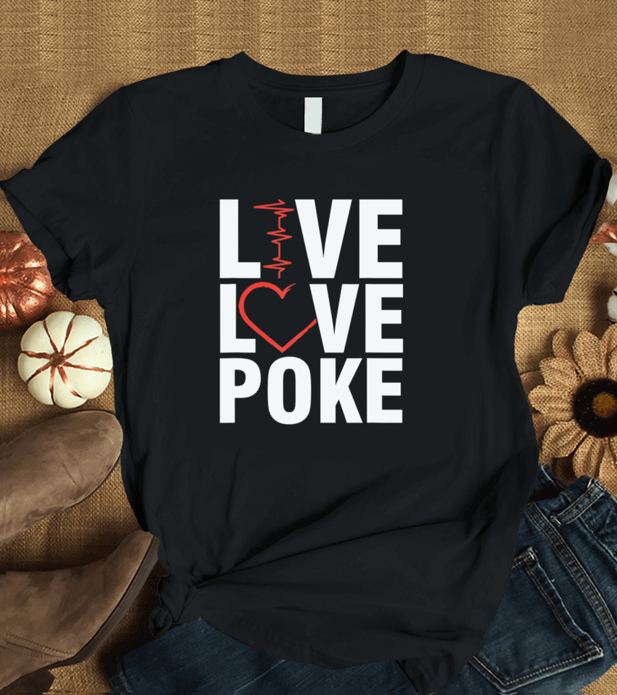 Live Love Poke Heartbeat Phlebotomist Blood Donation T-Shirt