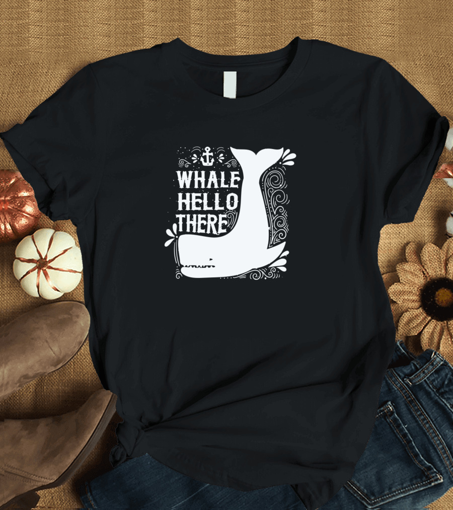 Whale Hello There Nautical Anchor Design with Swirling T-Shirt