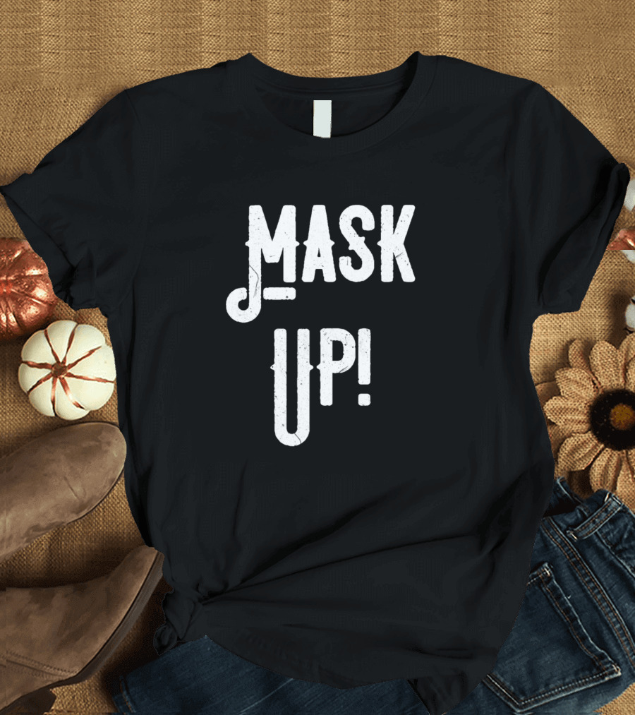 MASK UP T-Shirt
