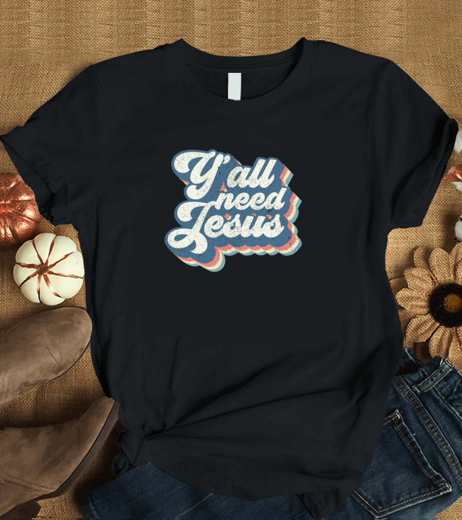 Y'all Need Jesus Retro 70s Christian T-Shirt