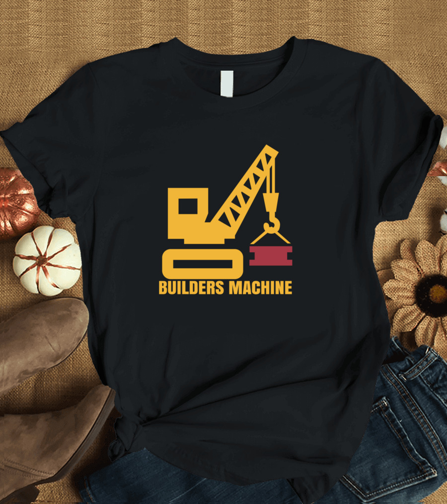 Builders Machine Construction Crane T-Shirt