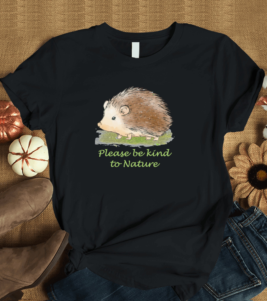 Please Be Kind to Nature Hedgehog Conservation Hedgehog Doodle Forest T-Shirt