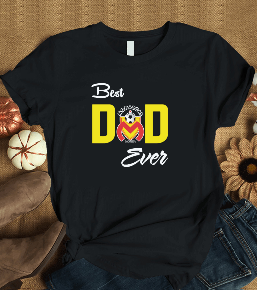 Best Monarcas Morelia Dad Ever T-Shirt