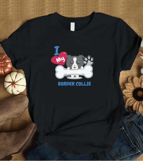 T-Shirt: I Love My Border Collie Cute Dog with Bone and Paw Prints T-Shirt I Love My Border Collie Cute Dog with Bone and Paw Prints T-Shirt