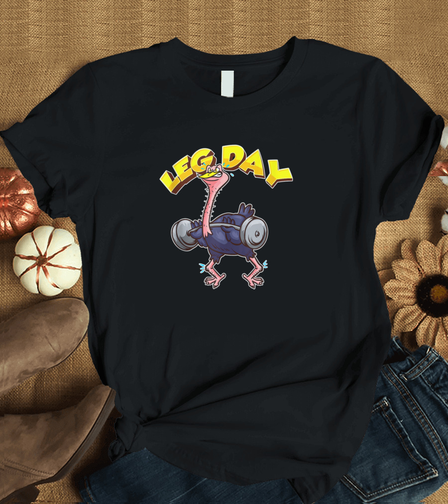 Leg Day Gym Workout Weightlifting Wildlife Ostrich T-Shirt