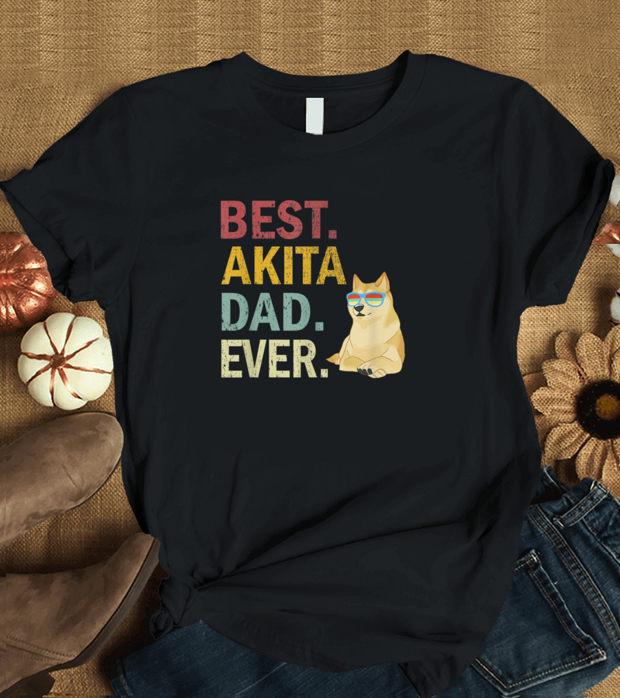 BEST AKITA DAD EVER BEST DOG DAD EVER T-Shirt
