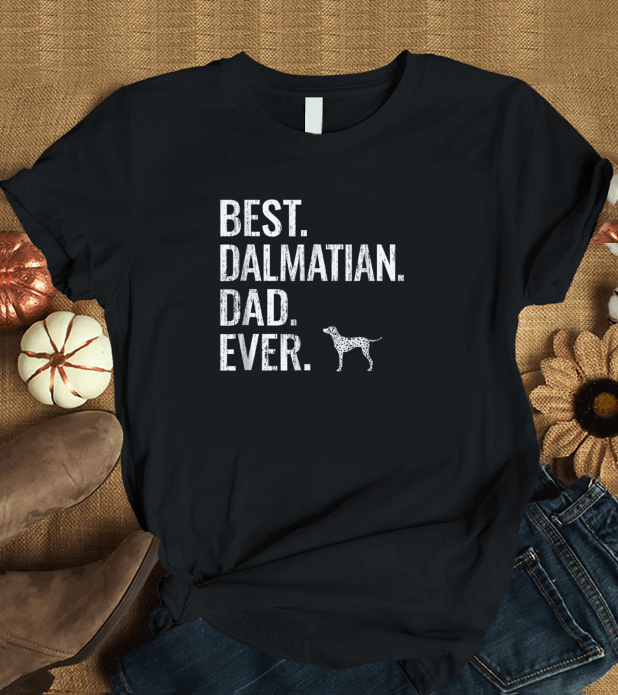 Best Dalmatian Dad Ever Cool Dog Owner T-Shirt