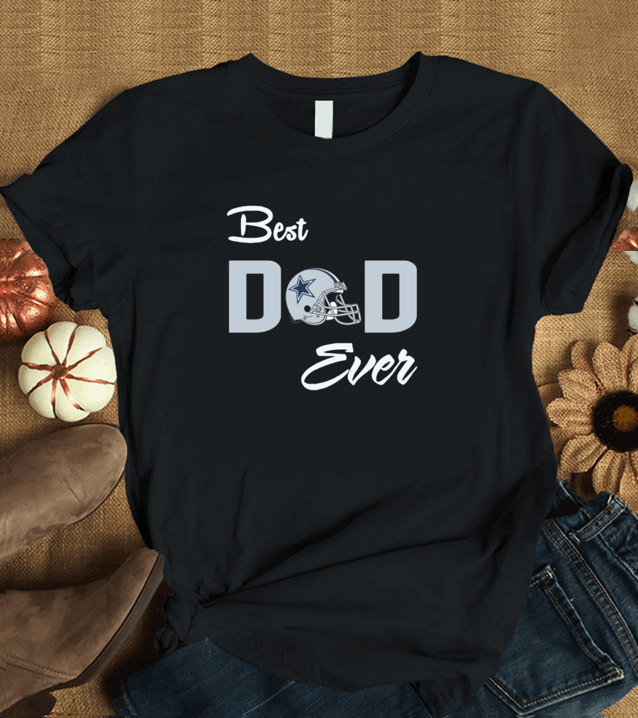 Best Dallas Cowboys Dad Ever T-Shirt