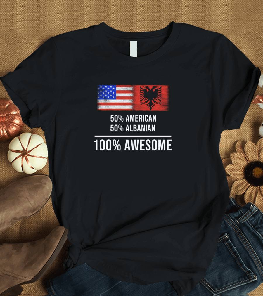 50 American 50 Albanian 100 Awesome Flags T-Shirt