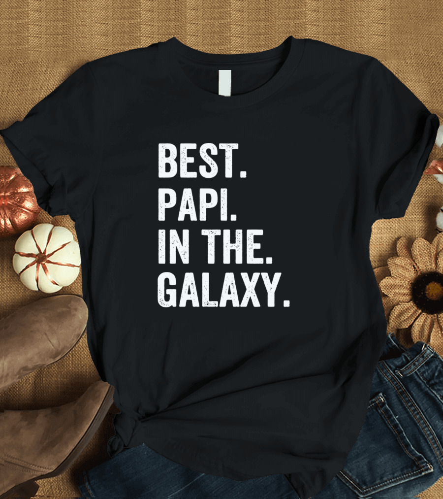 BEST PAPI IN THE GALAXY T-Shirt