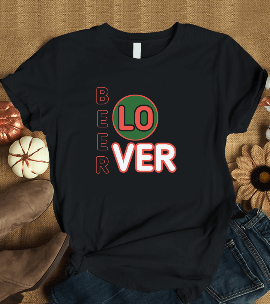 Beer Lover LO VER T-Shirt