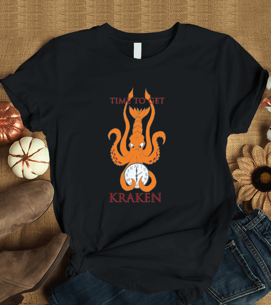 Time To Get Kraken Clock Octopus T-Shirt