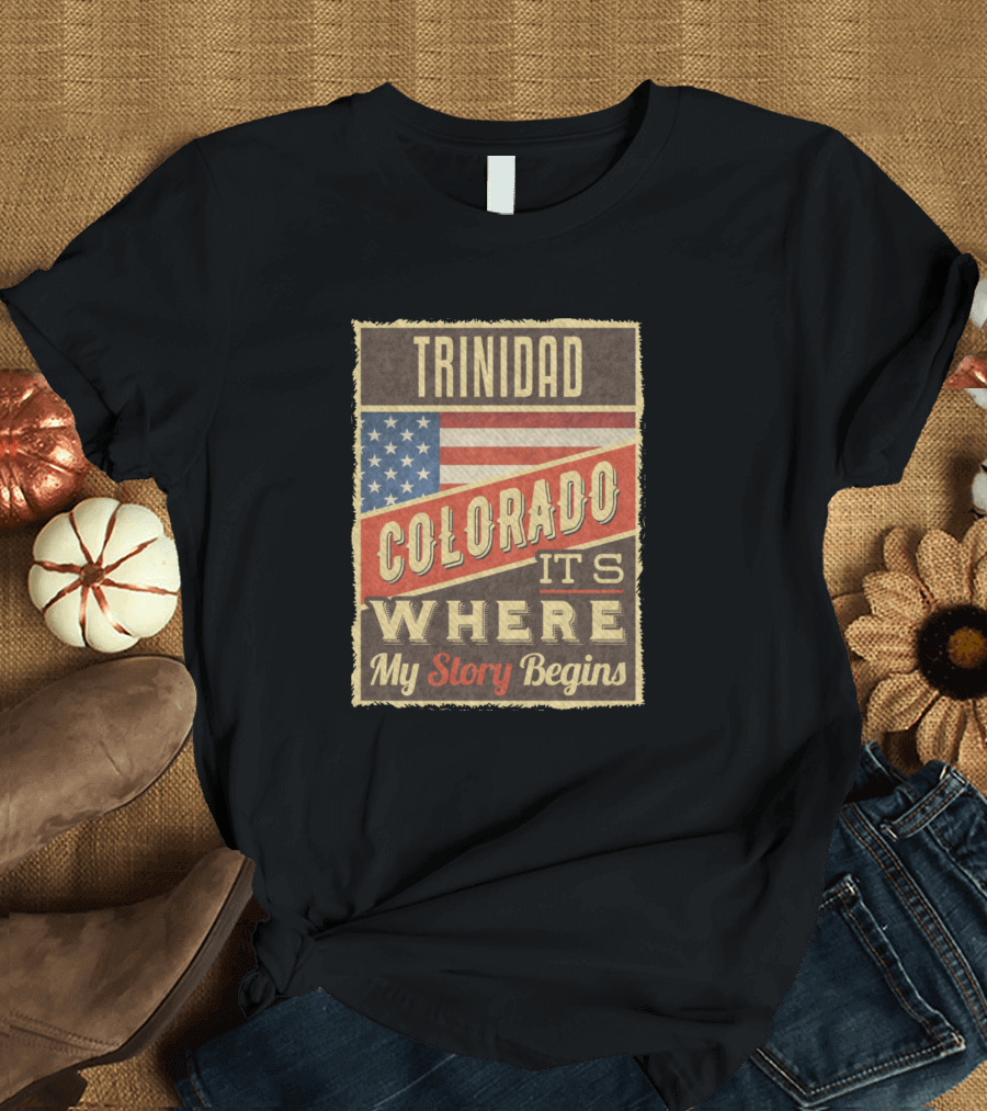 Trinidad Colorado It's Where My Story Begins Vintage American Flag T-Shirt