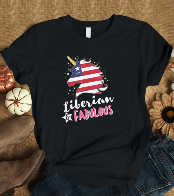 T-Shirt: Liberian Unicorn Liberian and Fabulous Flag T-Shirt Liberian Unicorn Liberian and Fabulous Flag T-Shirt