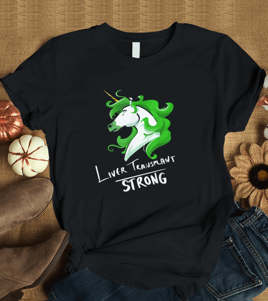 Liver Transplant Unicorn Strong Green Mane T-Shirt