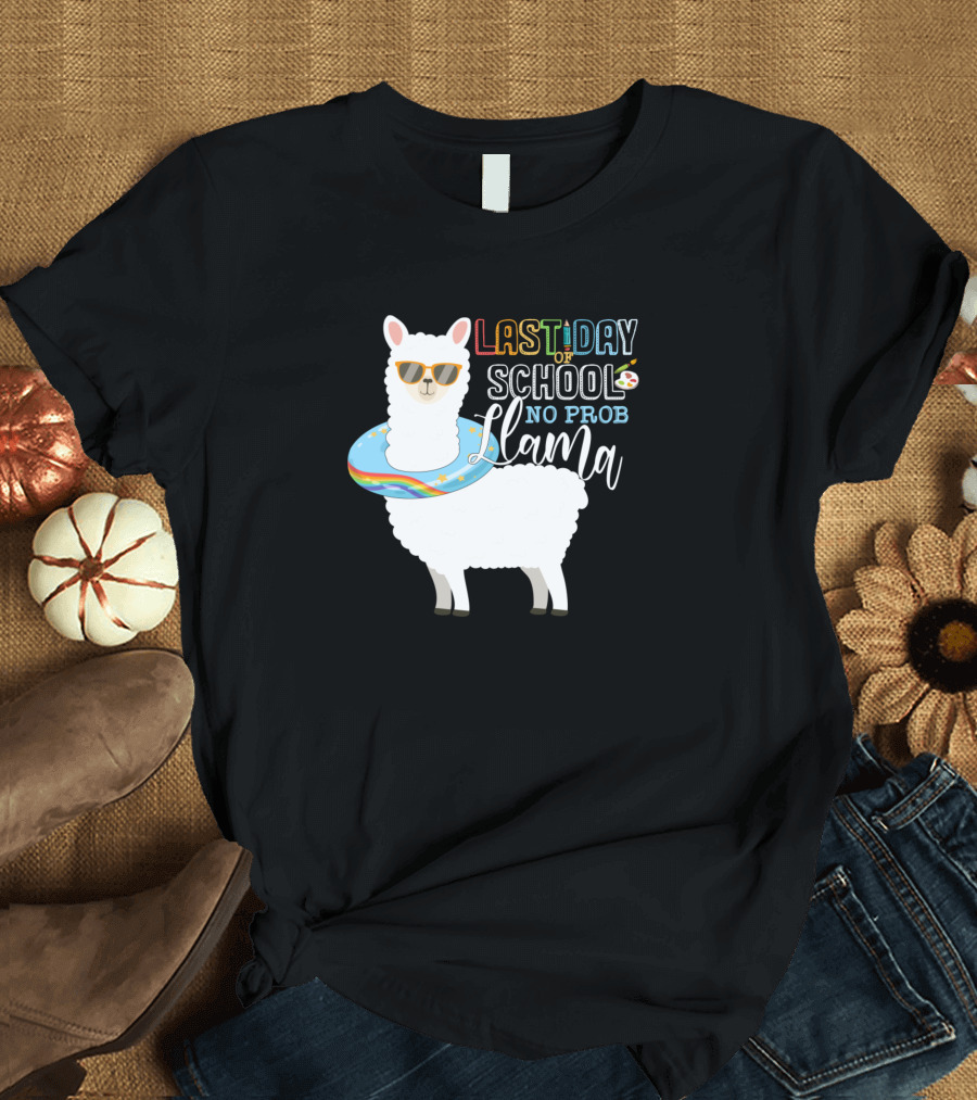Last Day Of School No Prob Llama Teacher Student T-Shirt