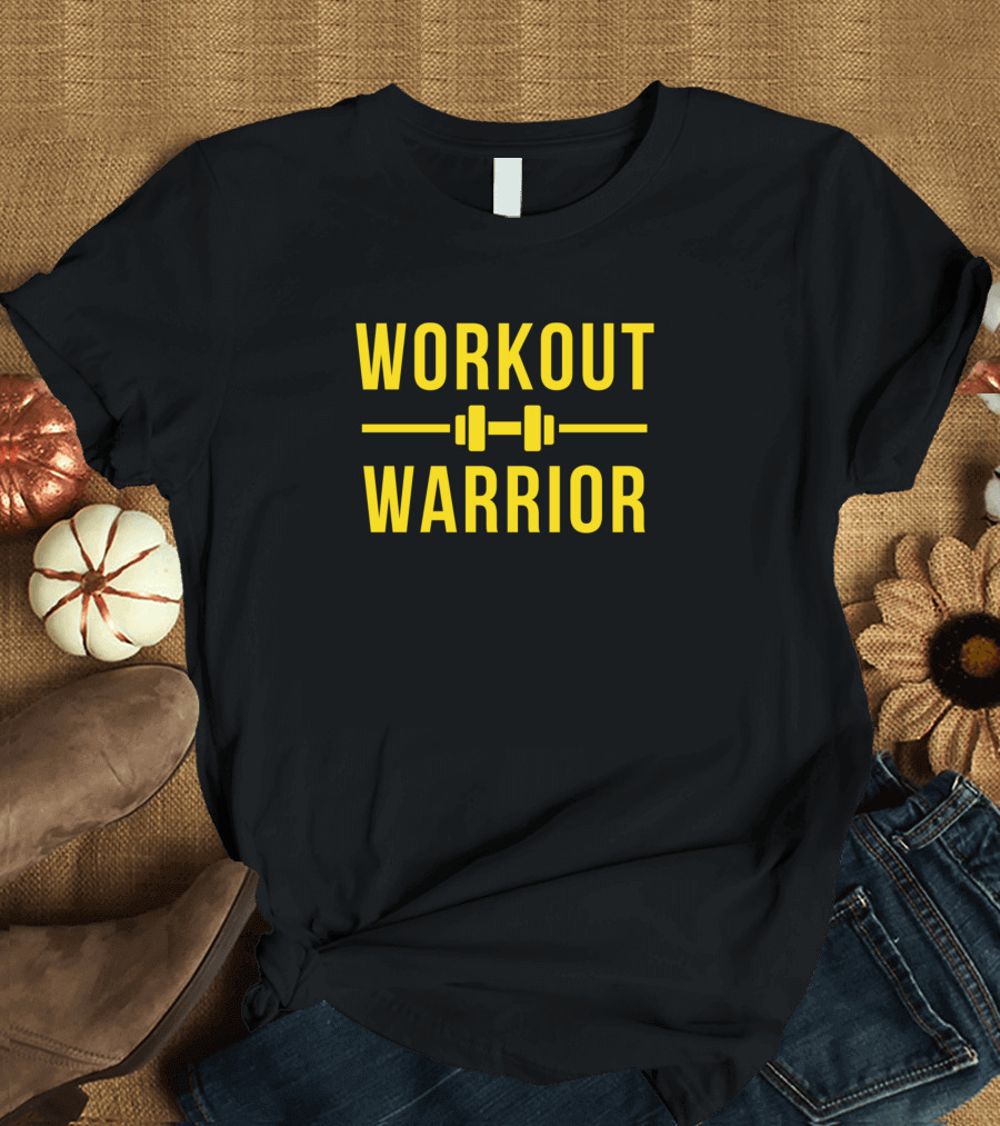 WORKOUT WARRIOR Dumbbell Strength Training Motivator T-Shirt