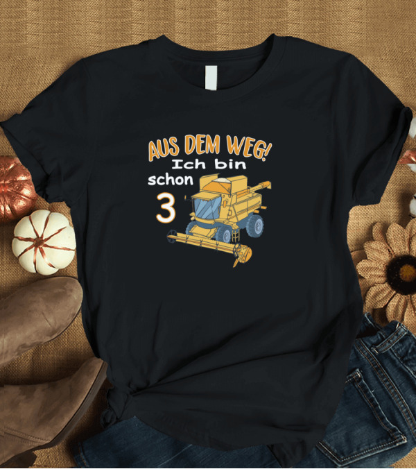 T-Shirt: AUS DEM WEG Ich bin schon 3 Harvester 3Rd Birthday 3 Year Boy T-Shirt AUS DEM WEG Ich bin schon 3 Harvester 3Rd Birthday 3 Year Boy T-Shirt