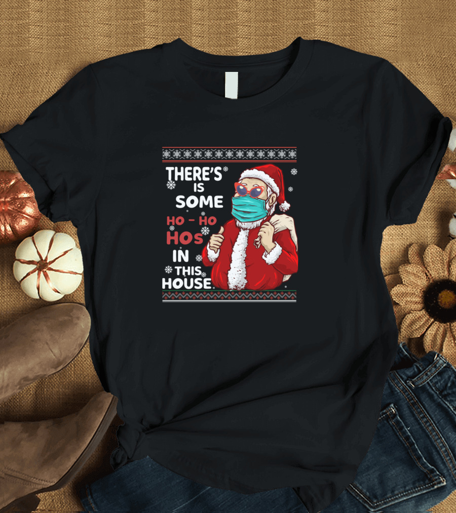 Santa Claus Mask Sunglasses Snowflakes Christmas Humor Ho Ho Hos House T-Shirt