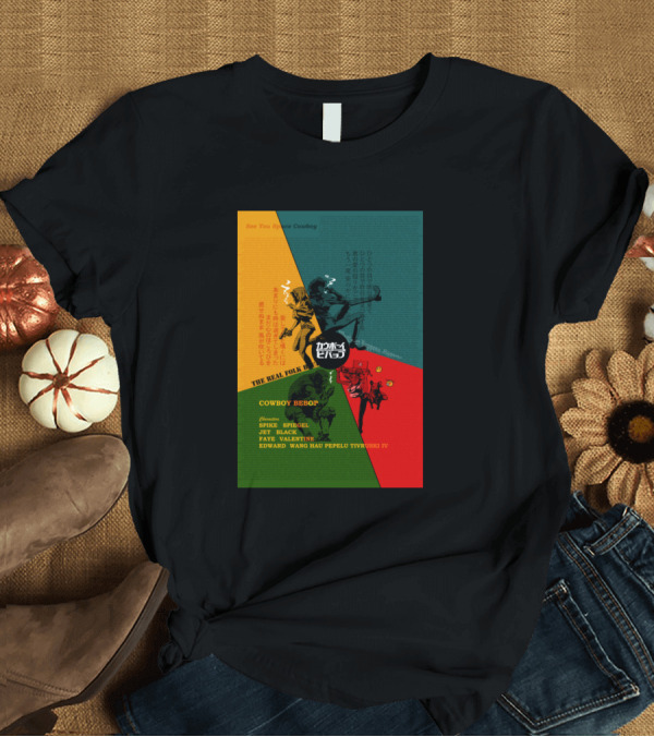 T-Shirt: See You Space Cowboy The Real Folk Blues Cowboy Bebop Spike Spiegel Jet Black Faye Valentine Edward Wang HAU Pepelu Tivruski IV T-Shirt See You Space Cowboy The Real Folk Blues Cowboy Bebop Spike Spiegel Jet Black Faye Valentine Edward Wang HAU Pepelu Tivruski IV T-Shirt
