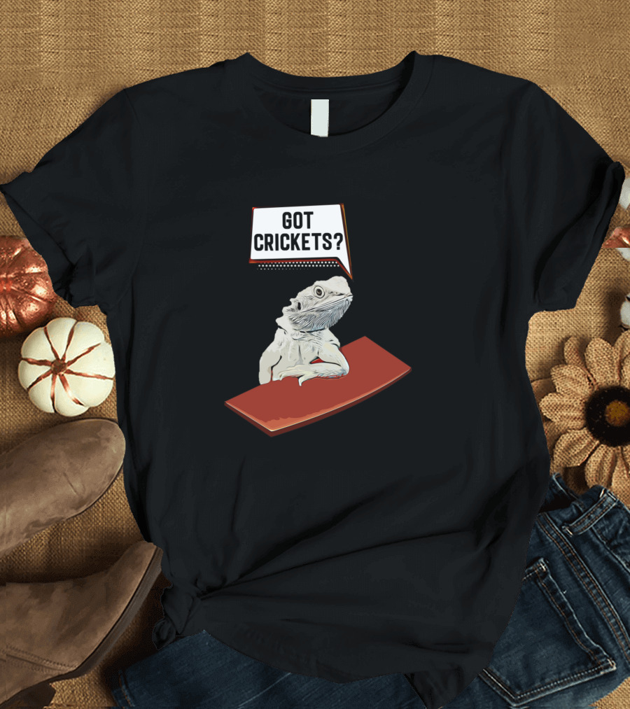 Got Crickets? Bearded Dragon Funny Bar Lizard Repti T-Shirt