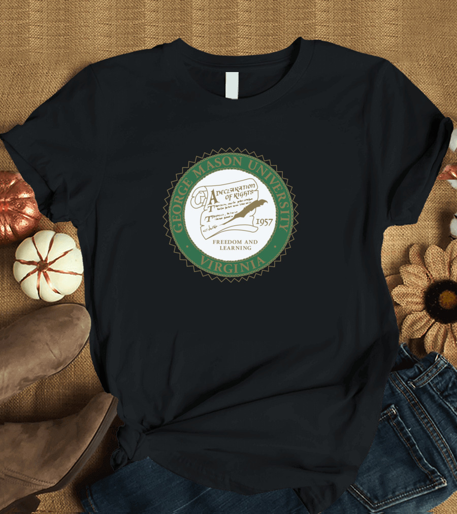 George Mason University Virginia Seal Declaration of Rights 1957 Freedom and Learning T-Shirt