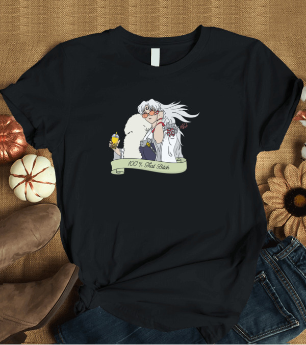 T-Shirt: 100% That Bitch O My Lord T-Shirt 100% That Bitch O My Lord T-Shirt