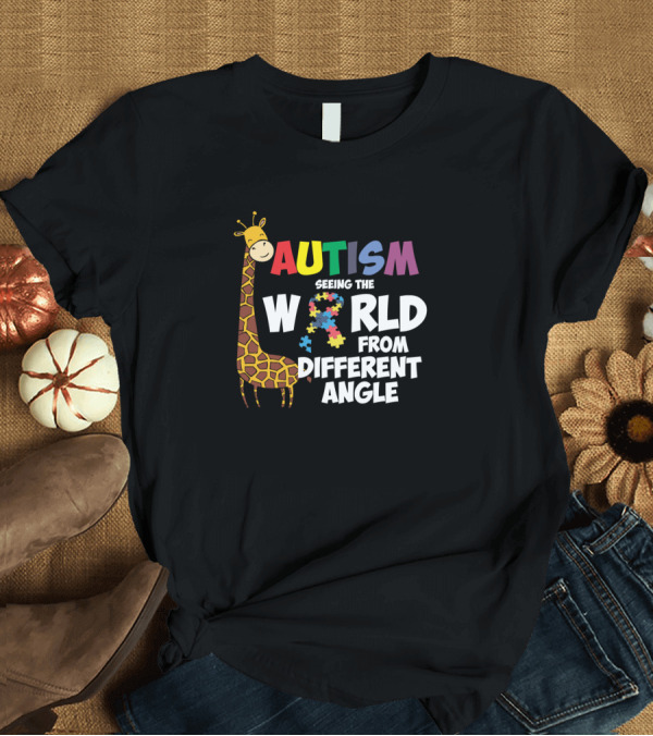 T-Shirt: AUTISM SEEING THE WORLD FROM DIFFERENT ANGLE GIRAFFE PUZZLE SUPPORT T-Shirt AUTISM SEEING THE WORLD FROM DIFFERENT ANGLE GIRAFFE PUZZLE SUPPORT T-Shirt