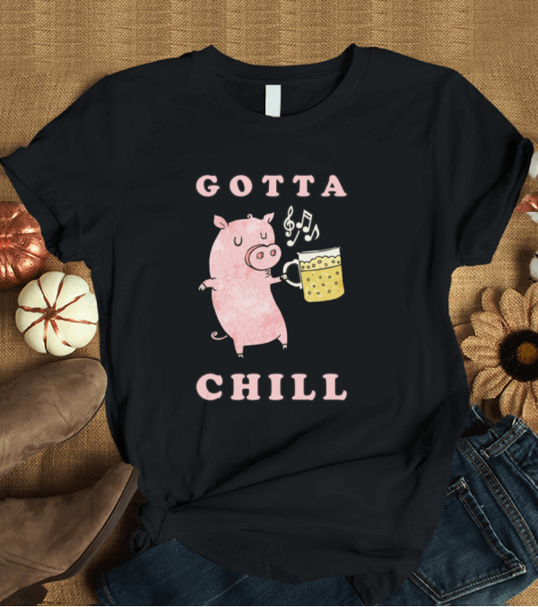 T-Shirt: Gotta Chill Pig Holding Beer with Music Notes T-Shirt Gotta Chill Pig Holding Beer with Music Notes T-Shirt
