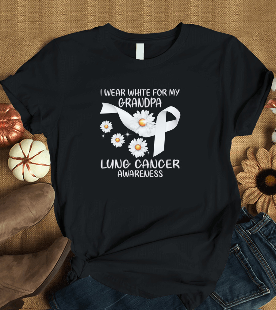 I Wear White for My Grandpa Lung Cancer Awareness Ribbon and Daisies T-Shirt