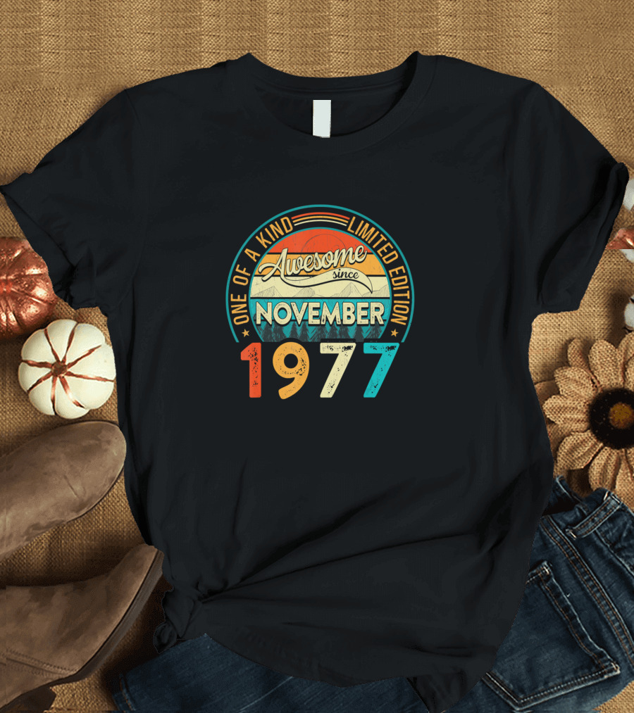 One Of A Kind Awesome Since November 1977 T-Shirt
