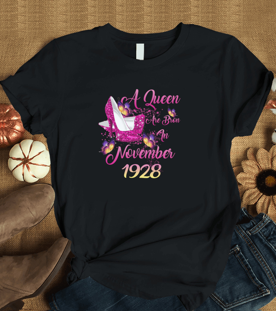 A Queen Are Born In November 1928 Pink Glitter High Heel Butterfly T-Shirt