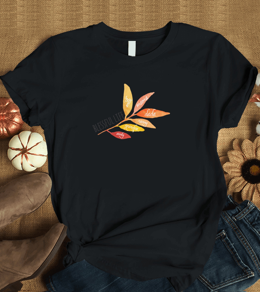 Bless My Family Mama Dada Nanny Grandpa Aunty Love Leaves T-Shirt
